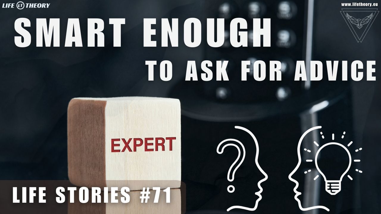 Smart Enough to Ask for Advice: The Art of Seeking and Applying Wisdom - Life Stories 71