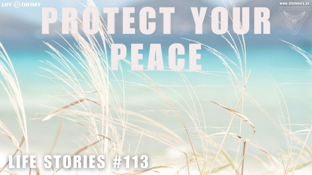 Managing the Impact of Unhappy People Guarding Your Peace - Life Stories 113