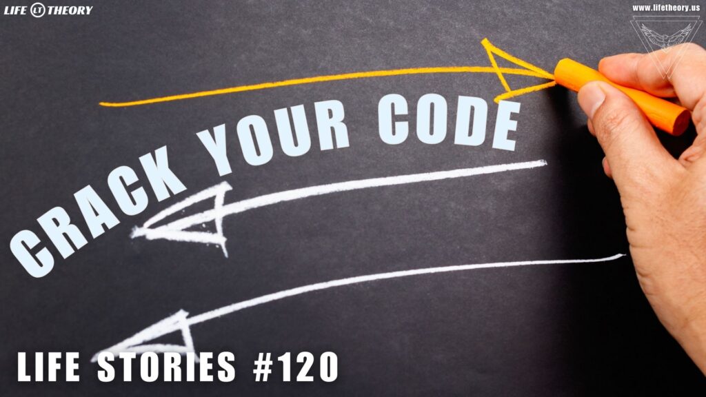 Cracking the Code - Unraveling the Secrets to Your Solutions - Life Stories 120