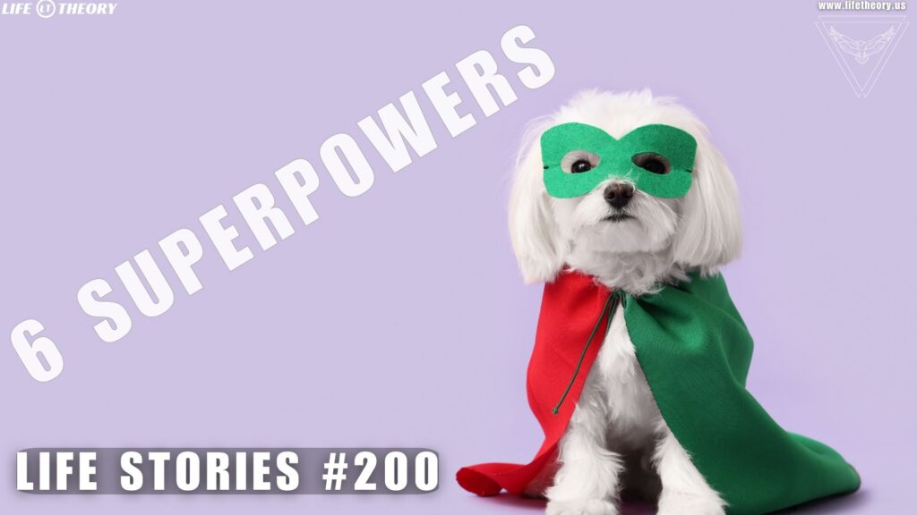 Unlocking Greatness - Six Superpowers That Propel You to Success - Life Stories 200