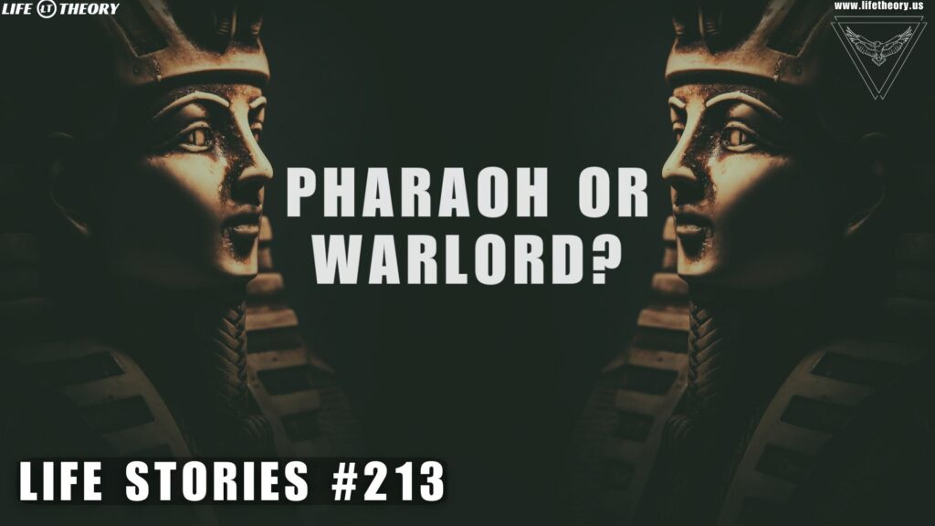 Pharaoh or Horde Warlord - Life Stories 213
