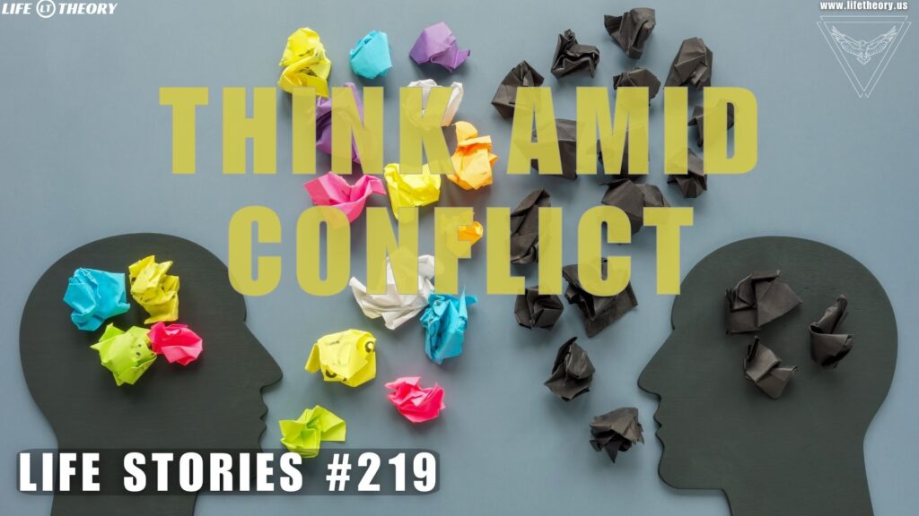 Thinking Critically in a Conflict - Life Stories 219
