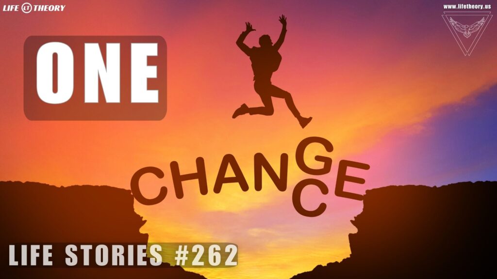One Change, Many Great Discoveries - Life Stories 262