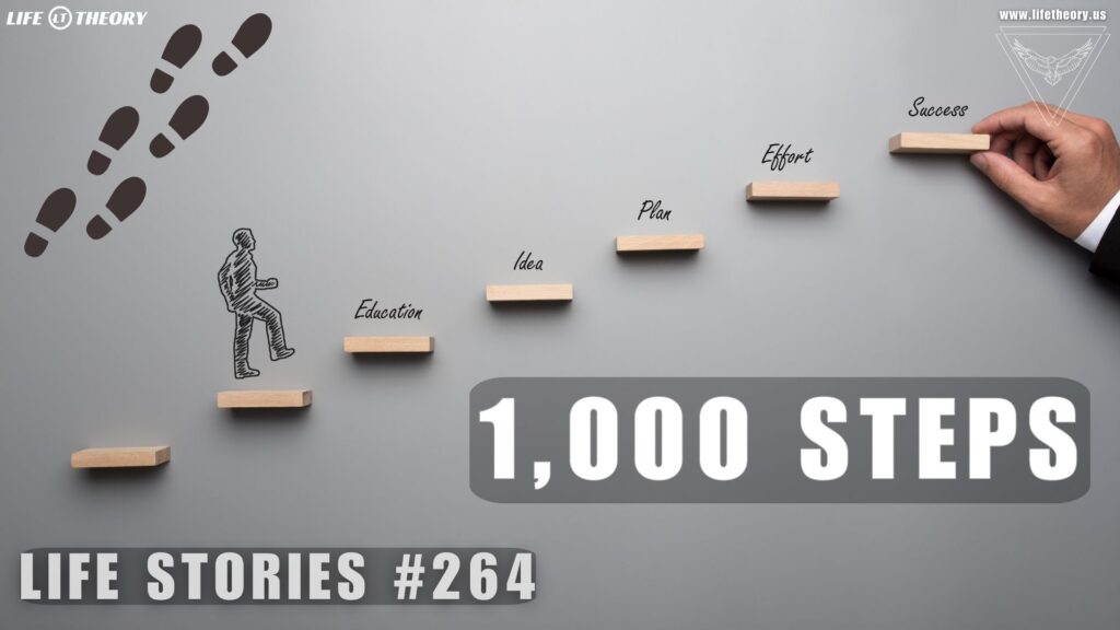 The Power of 1,000 Steps Forward - Life Stories - 264