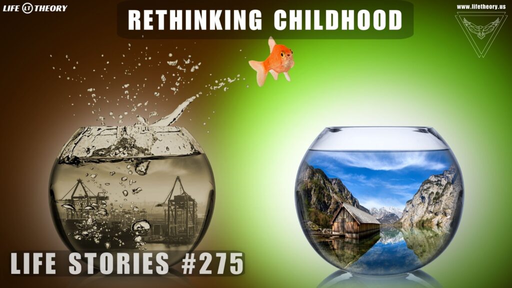 Rethinking Childhood A Balance Between Freedom and Protection - Life Stories 275