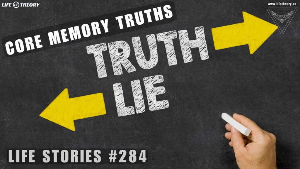 The Truth About Core Memories - Life Stories 284