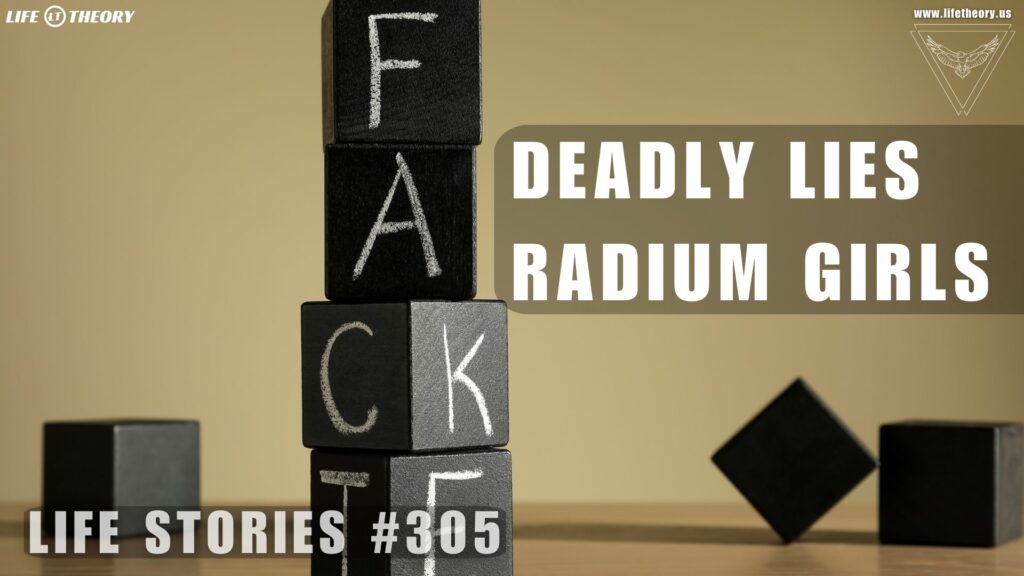 When Lies Turn Deadly - The Tragic Legacy of the Radium Girls - Life Stories 305