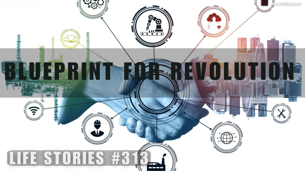 The Blueprint for Revolution - Courage and Strategy Aligned - Life Stories 313
