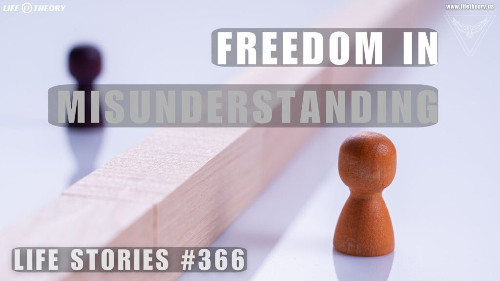 Embracing the Freedom of Being Misunderstood