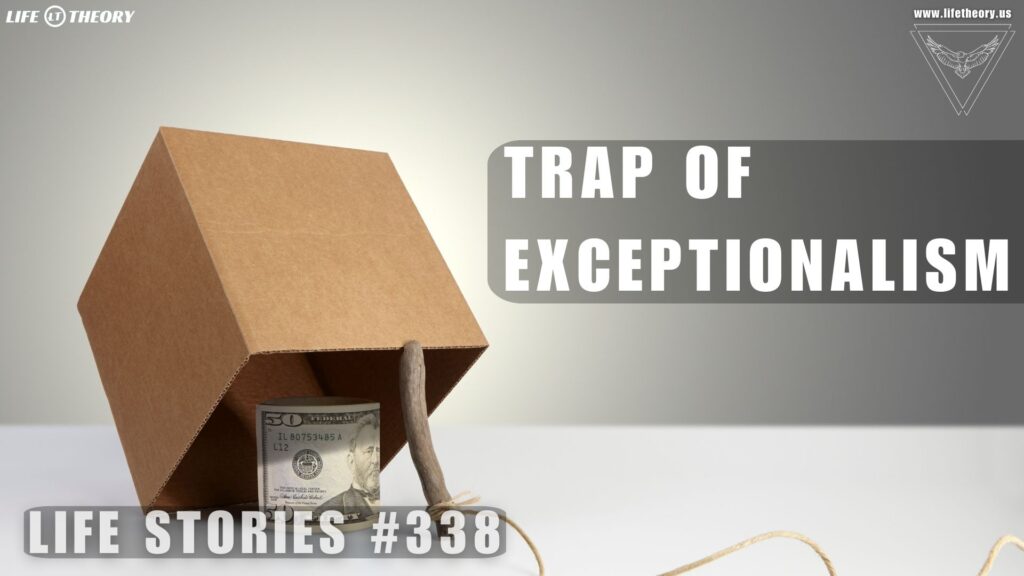The Trap of Needing to Be Exceptional - Life Stories 338