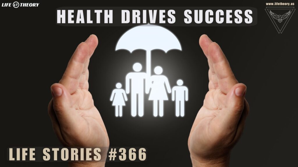 Your Health Fuels Success - Life Stories 366