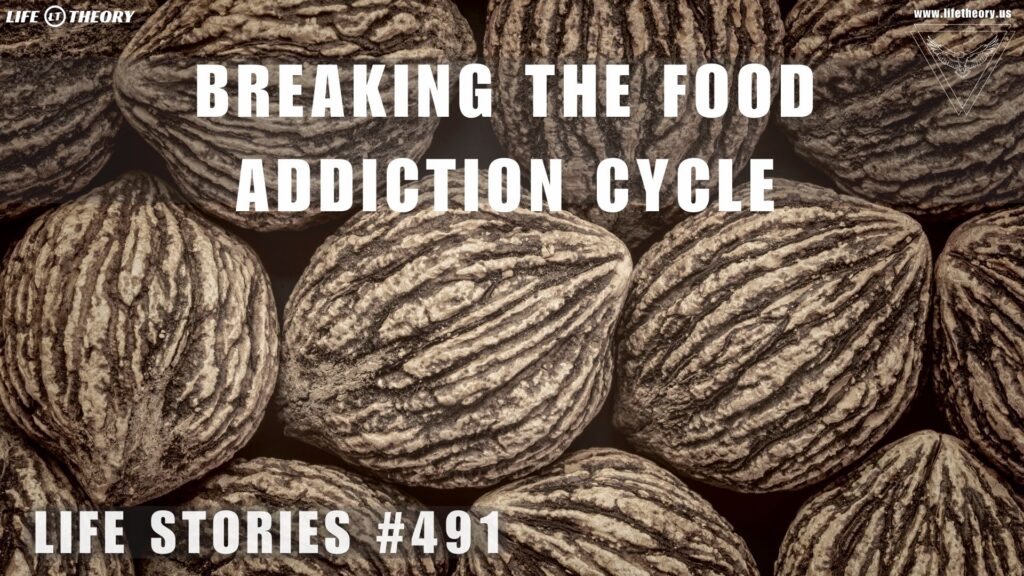 Escaping the Grip of Food Addiction - Life Stories 491
