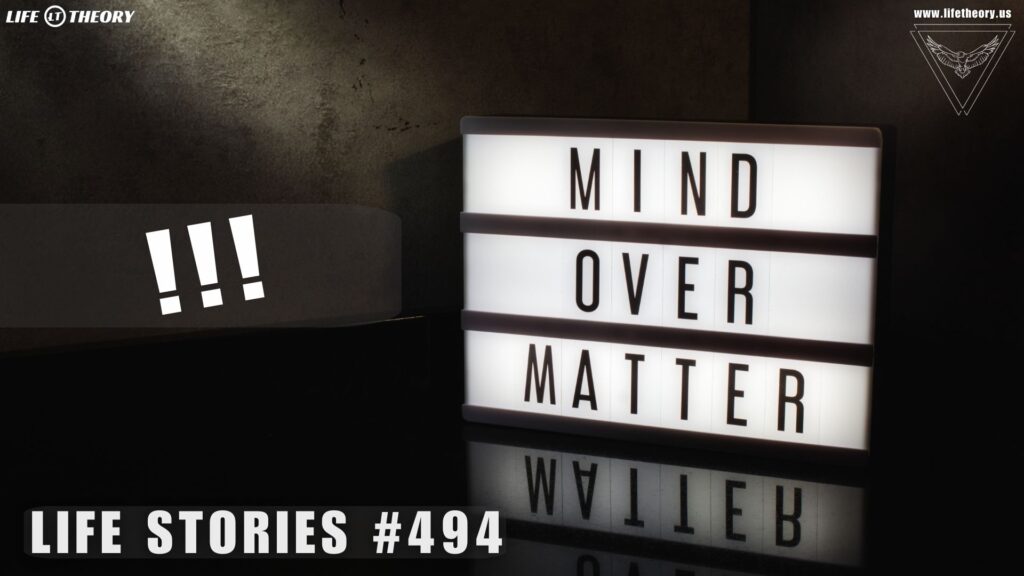 The Ever-Changing Landscape of Your Mind - Life Stories 494