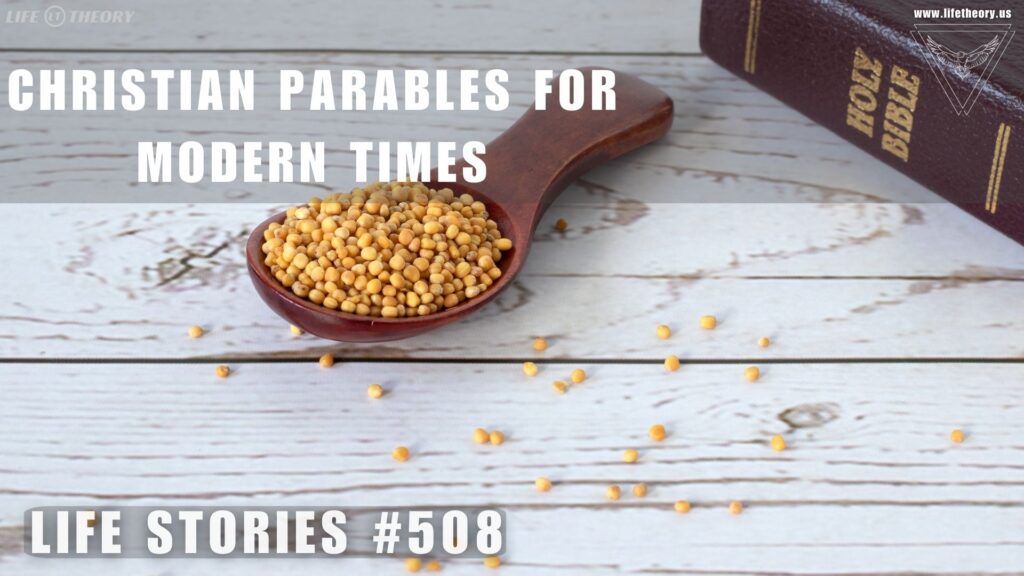 Echoes of Wisdom: Christian Parables Reimagined for Today - Life Stories 508