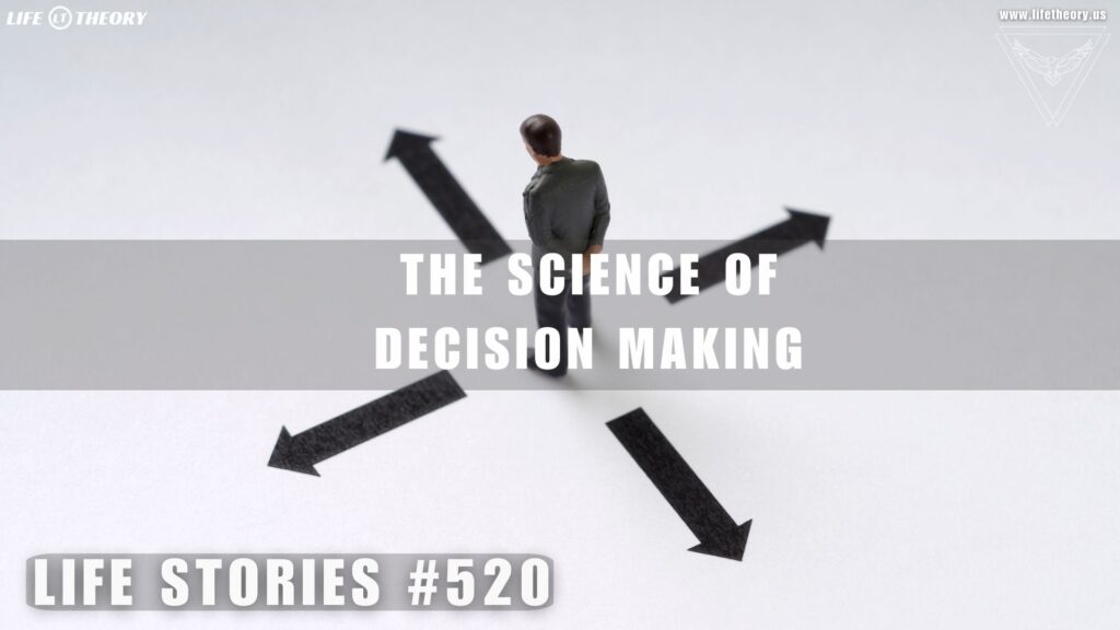 Decision Making - Life Stories 520