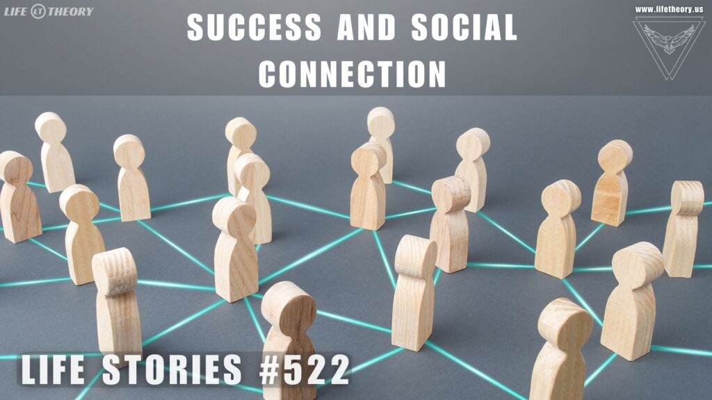 Success Through Social Connections: The Power of Mentorship - Life Stories 522