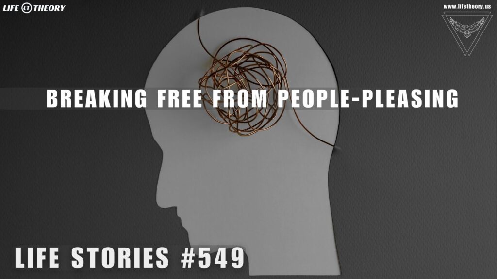 The Weight of Pleasing Others - Life Stories 549