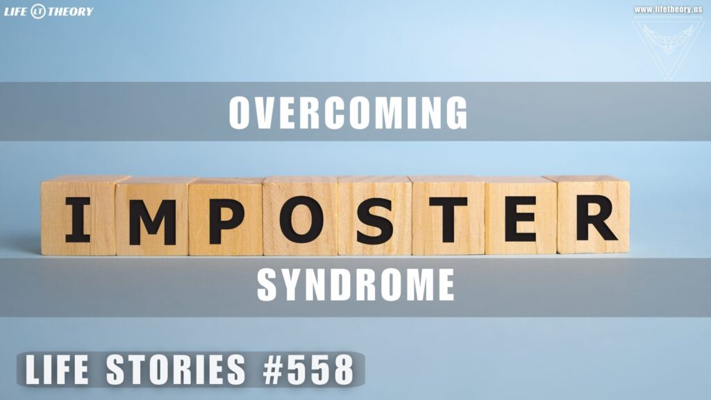 Overcoming the Shadow of Self-Doubt - Life Stories 558