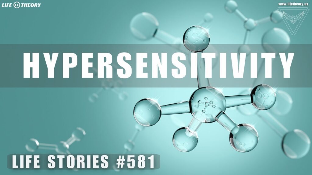 Navigating Hypersensitivity - Life Stories 581