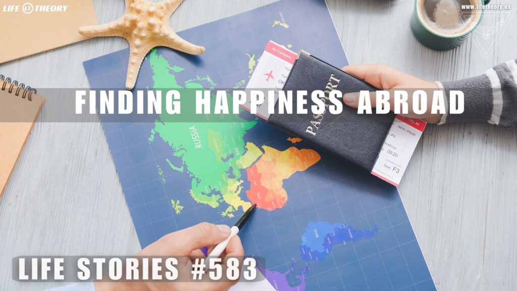 The Hidden Challenges of Finding Joy Abroad - Life Stories 583