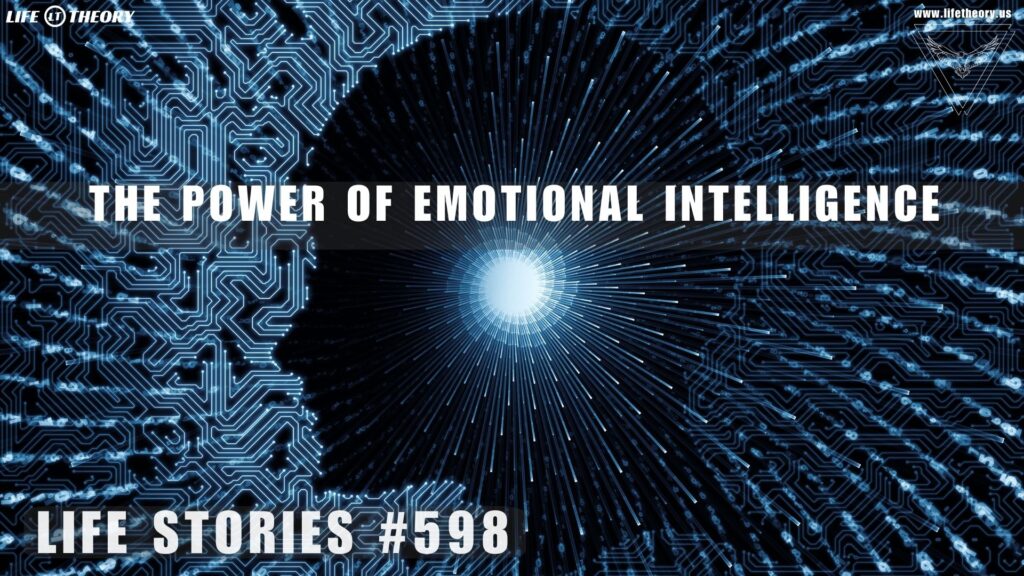 Mastering the Art of Emotional Wisdom - Life Stories 598