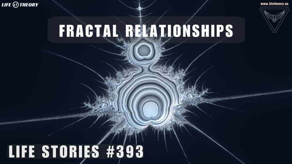 Unraveling the Fractal Nature of Communication - Life Stories 393