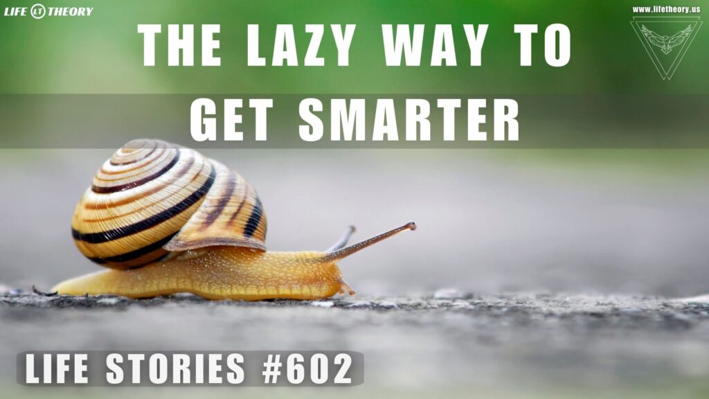 Unlocking Wisdom Without Breaking a Sweat - Life Stories 602