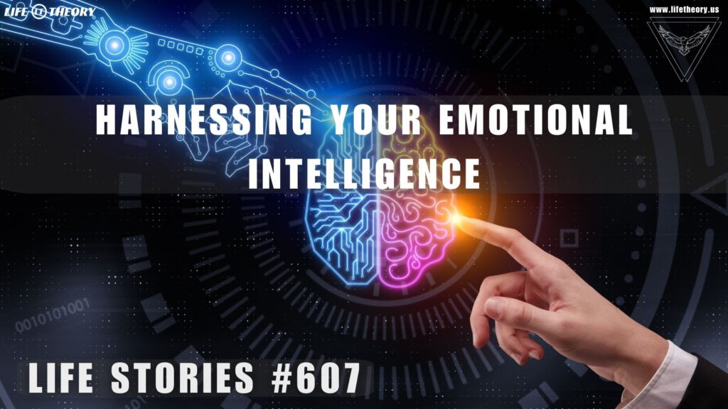 Unlock the EQ Already Within You - Life Stories 607