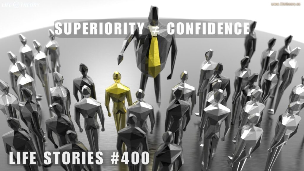 Superiority Complex: The Masked Inferiority - Life Stories 400