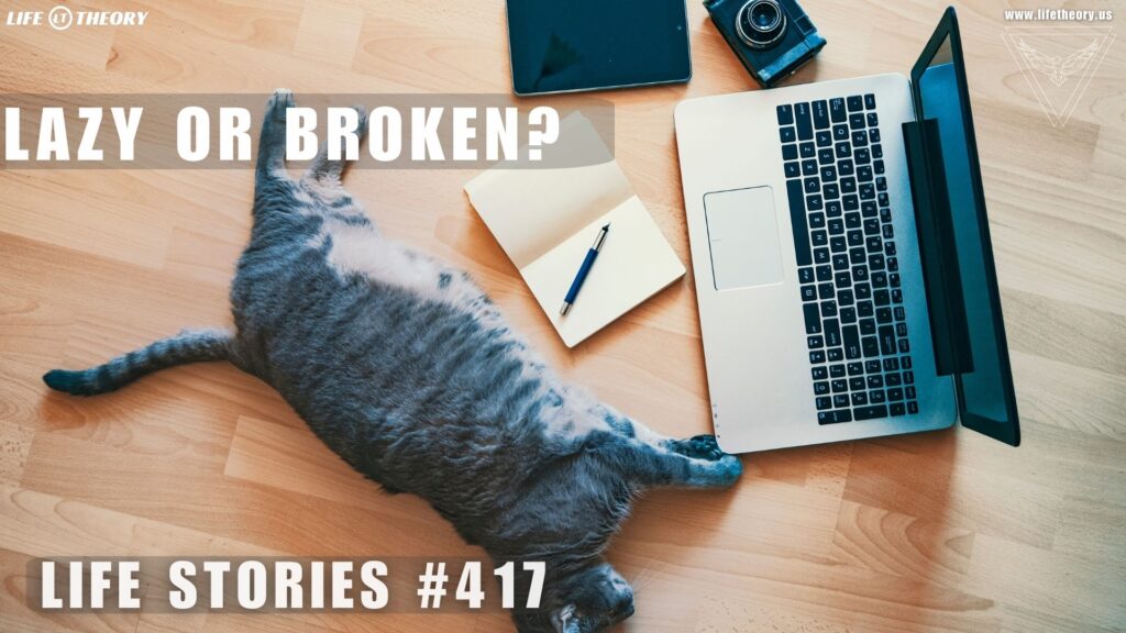 Beyond the Surface: Laziness or Executive Dysfunction? - Life Stories 417