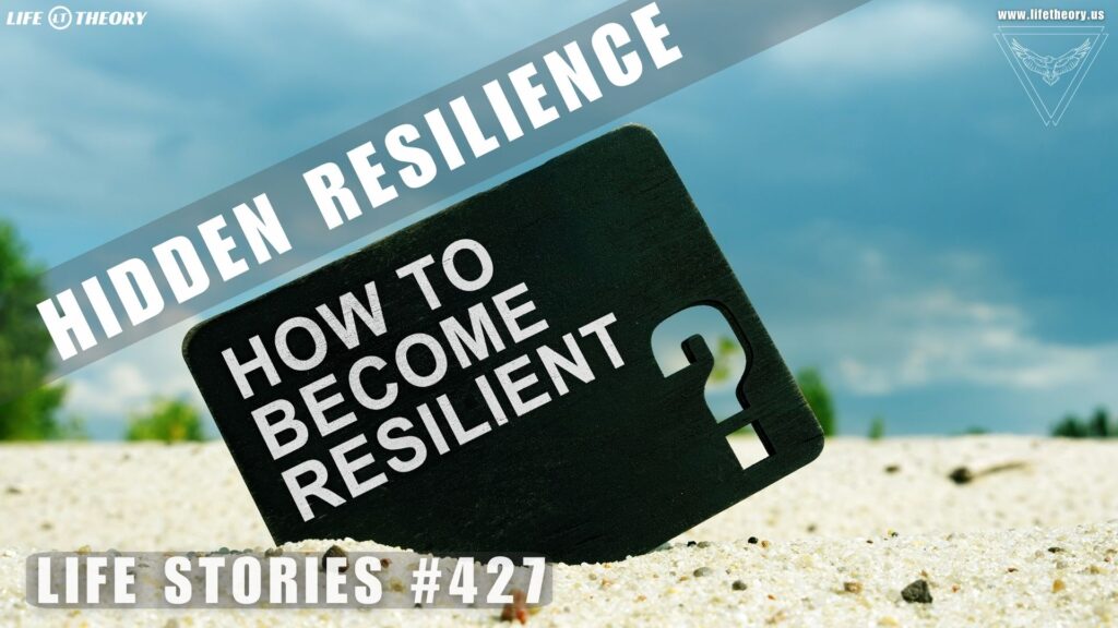 The Hidden Power of Mental Fortitude - Life Stories 427