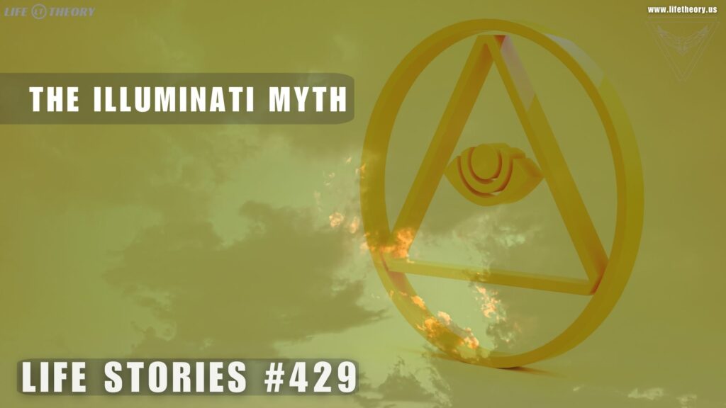 Shadows and Symbols: The Illuminati's Distraction - Life Stories 429