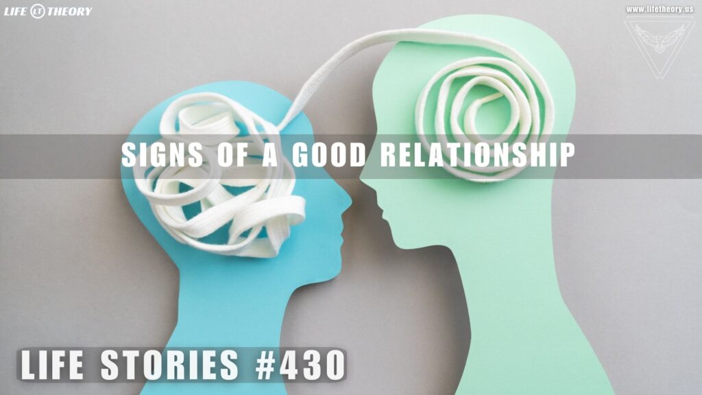 Signs of True Connection: Green Flags in Relationships - Life Stories 430