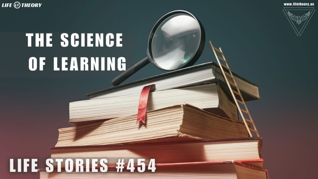 The Hidden Force of Neuroplasticity in Learning - Life Stories 454